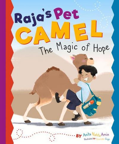 Raja’s Pet Camel: The Magic of Hope
