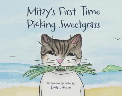 Johnson, E: Mitzy’s First Time Picking Sweetgrass