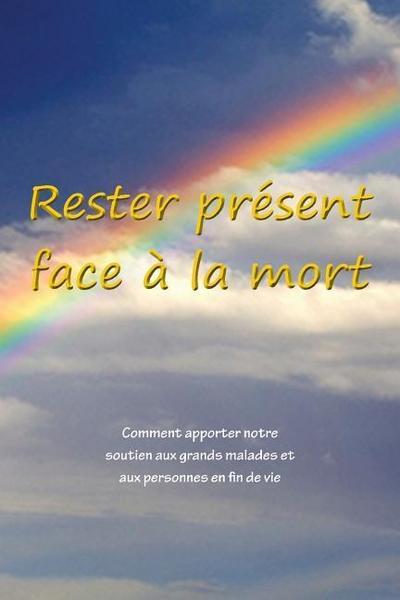 Rester présent face à la mort