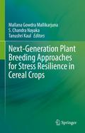 Next-Generation Plant Breeding Approaches for Stress Resilience in Cereal Crops