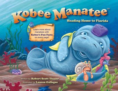 Thayer, R: Kobee Manatee: Heading Home to Florida