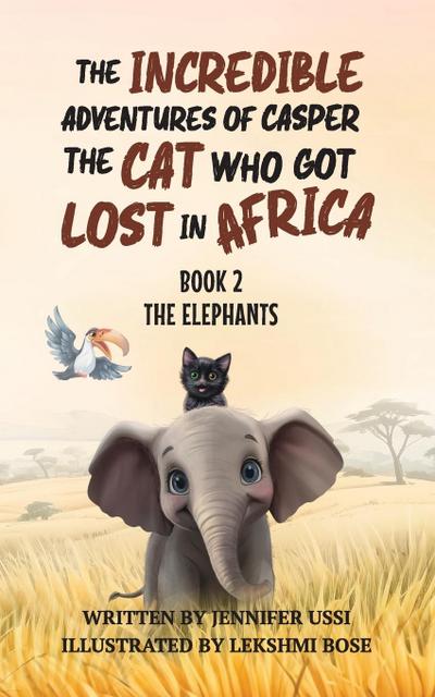 The Incredible Adventures of Casper the Cat Who Got Lost in Africa