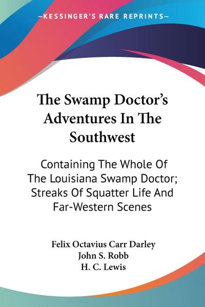 The Swamp Doctor’s Adventures In The Southwest