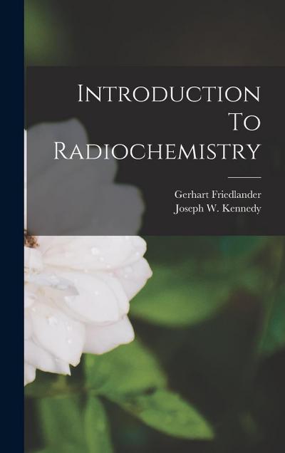 Introduction To Radiochemistry