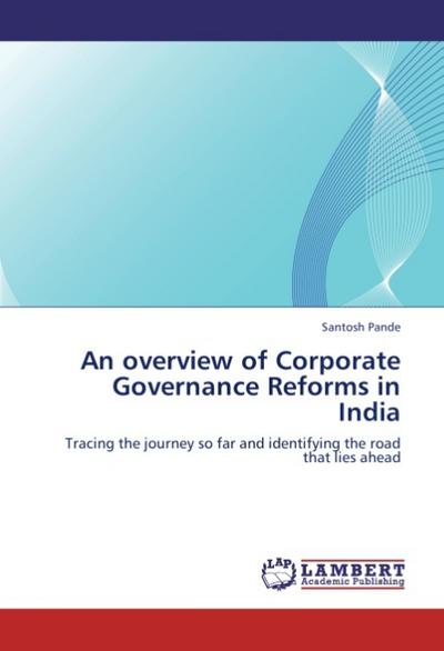 An overview of Corporate Governance Reforms in India