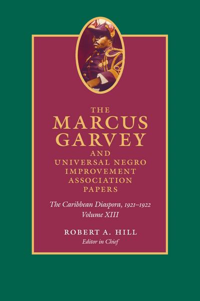 The Marcus Garvey and Universal Negro Improvement Association Papers, Volume XIII