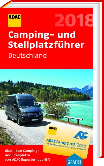 ADAC Camping- und Stellplatzführer Deutschland 2018 (ADAC Campingführer)