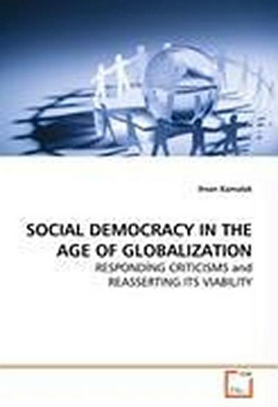 SOCIAL DEMOCRACY IN THE AGE OF GLOBALIZATION