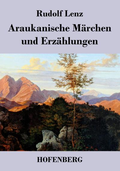 Araukanische Märchen und Erzählungen