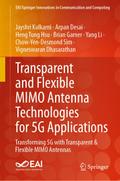 Transparent and Flexible MIMO Antenna Technologies for 5G Applications