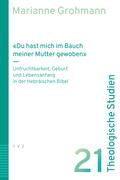«Du hast mich im Bauch meiner Mutter gewoben»