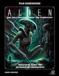 Film Dimensions: Alien - Das Franchise - Eine Saga