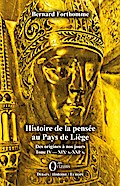 Histoire de la pensée au Pays de Liège Tome IV