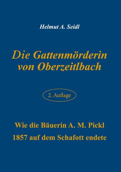 Die Gattenmörderin von Oberzeitlbach