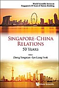 SINGAPORE-CHINA RELATIONS: 50 YEARS
