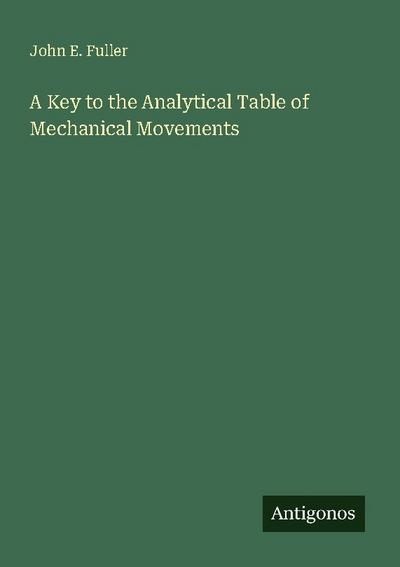 A Key to the Analytical Table of Mechanical Movements