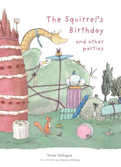 The Squirrel’s Birthday and Other Parties