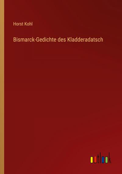 Bismarck-Gedichte des Kladderadatsch
