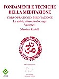 Fondamenti e Tecniche della Meditazione