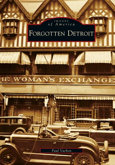 Forgotten Detroit