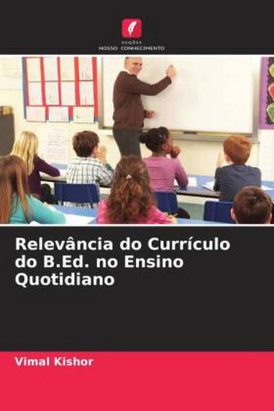 Relevância do Currículo do B.Ed. no Ensino Quotidiano