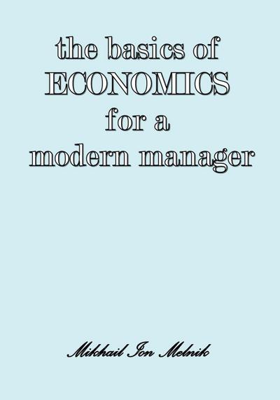 The Basics of Economics for a Modern Manager