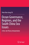 Ocean Governance, Regimes, and the South China Sea