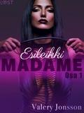 Madame 1: ESILEIKKI - eroottinen novelli