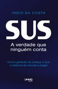 SUS — A verdade que ninguém conta