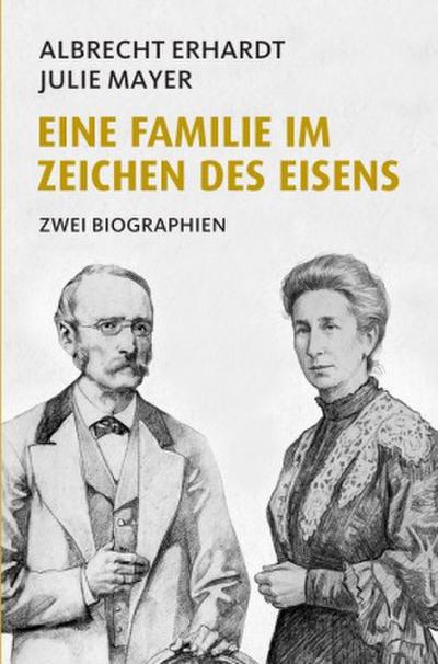 Eine Familie im Zeichen des Eisens