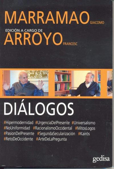 Diálogos : Marramao y Arroyo : hipermodernidad, urgencia del presente, universalismo