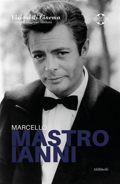 Marcello Mastroianni: Quaderni di Visioni Corte Film Festival