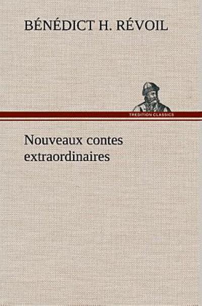 Nouveaux contes extraordinaires