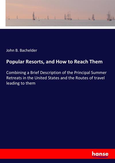 Popular Resorts, and How to Reach Them