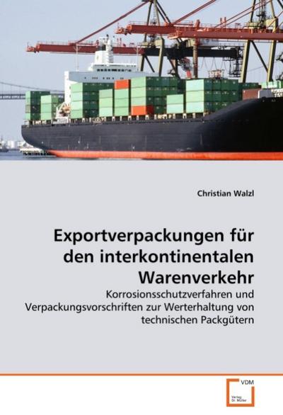 Exportverpackungen für den interkontinentalen Warenverkehr - Christian Walzl