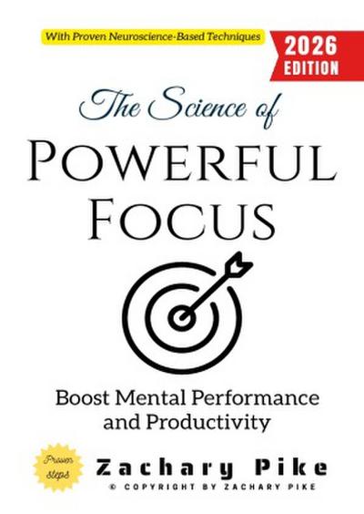 The Science of Powerful Focus:
