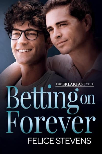 Betting on Forever (The Breakfast Club, #2)