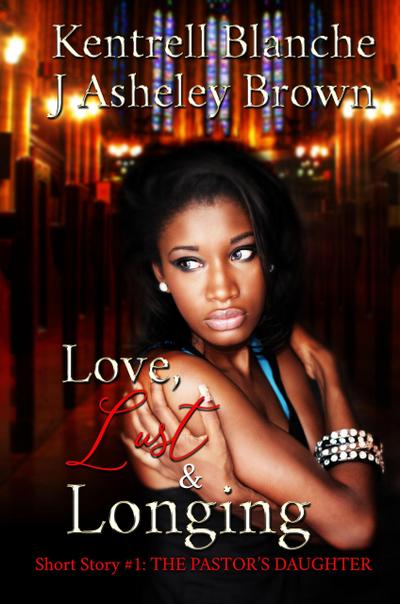 Love, Lust & Longing: The Pastor’s Daughter
