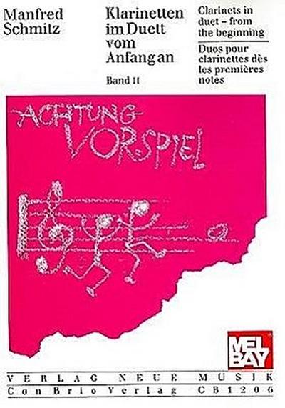 Clarinets in Duet - From the Beginning, Volume 2: Exercises and Recital Pieces for Beginners