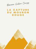 La Capture du Mouron rouge