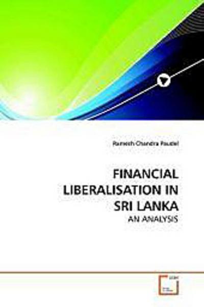 FINANCIAL LIBERALISATION IN SRI LANKA
