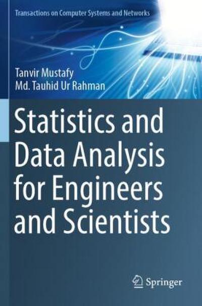 Statistics and Data Analysis for Engineers and Scientists