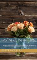 Saving Longbourn: A Pride and Prejudice Sensual Intimate Trilogy