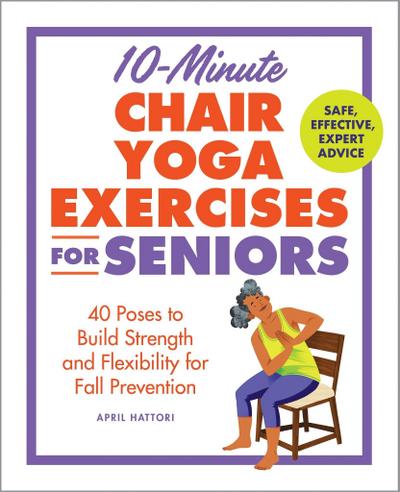 10-Minute Chair Yoga Exercises for Seniors