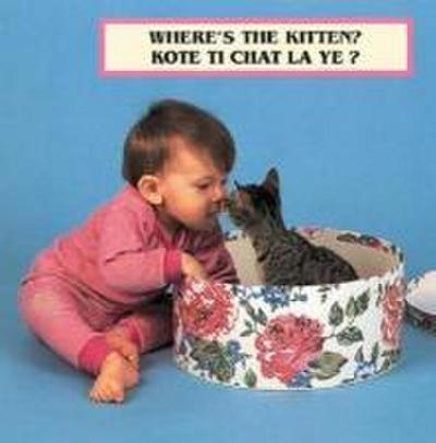 Where’s the Kitten?/Kote Ti Chat La Ye?