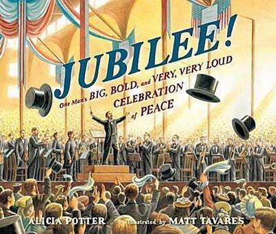 Jubilee!: One Man’s Big, Bold, and Very, Very Loud Celebration of Peace