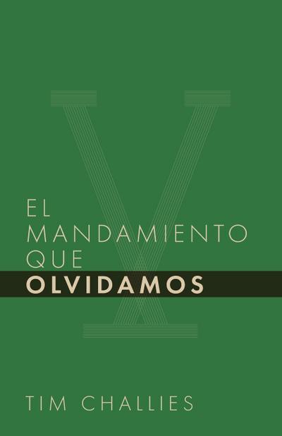 El mandamiento que olvidamos