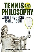Tennis and Philosophy