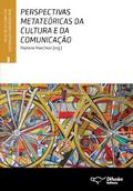 Perspectivas metateóricas da cultura e da comunicação