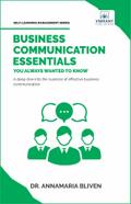 Business Communication Essentials You Always Wanted To Know